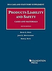 Products Liability and Safety, 2014 (Paperback, 6th, Supplement)