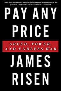 Pay Any Price: Greed, Power, and Endless War (Paperback)