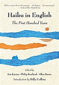 Haiku in English: The First Hundred Years (Paperback)