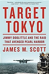 Target Tokyo: Jimmy Doolittle and the Raid That Avenged Pearl Harbor (Paperback)