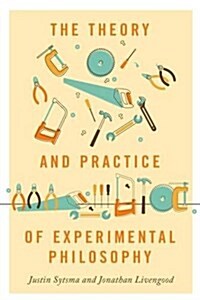 The Theory and Practice of Experimental Philosophy (Paperback)