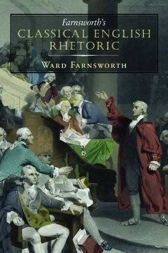 Farnsworths Classical English Rhetoric (Paperback)