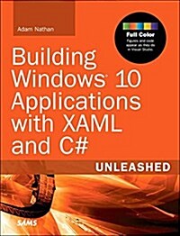 Building Windows 10 Applications with Xaml and C# Unleashed (Paperback, 2)