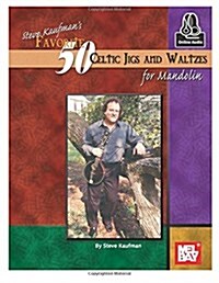 Steve Kaufmans Favorite 50 Celtic Jigs and Waltzes for Mandolin (Paperback)