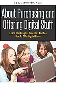 About Purchasing and Offering Digital Stuff (Paperback)