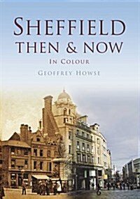 Sheffield Then & Now (Paperback)