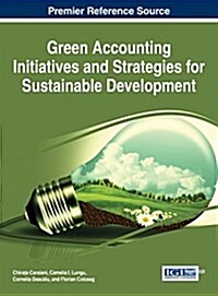 Green Accounting Initiatives and Strategies for Sustainable Development (Hardcover)