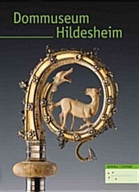 Dommuseum Hildesheim: Ein Auswahlkatalog (Paperback)