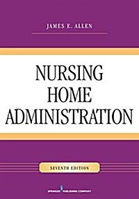 Nursing Home Administration (Paperback, 7)