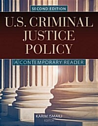 U.S. Criminal Justice Policy: A Contemporary Reader (Paperback, 2, Revised)
