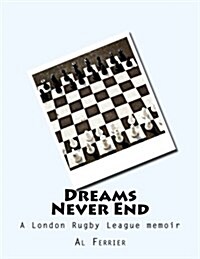 Dreams Never End: A London Rugby League memoir (Paperback)