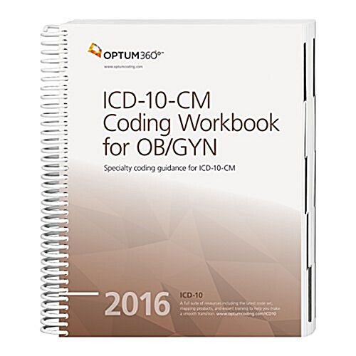 ICD-10-CM 2016 Coding Workbook for Ob/Gyn (Paperback, Spiral, Updated, Workbook)