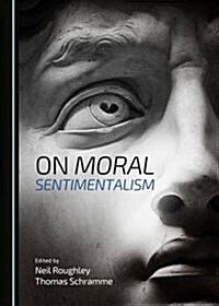 On Moral Sentimentalism (Hardcover)