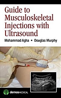 Guide to Musculoskeletal Injections with Ultrasound (Paperback)