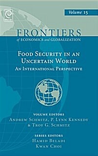Food Security in an Uncertain World : An International Perspective (Hardcover)