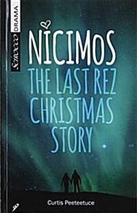Nicimos: The Final Rez Christmas Story (Paperback)