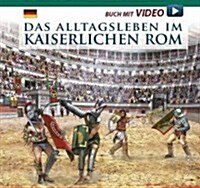 Das Alltagsleben Im Kaiserlichen ROM (Hardcover)