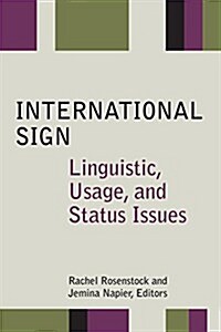 International Sign: Linguistic, Usage, and Status Issues Volume 21 (Hardcover)