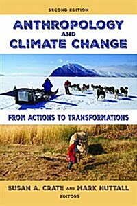 Anthropology and Climate Change: From Actions to Transformations (Hardcover, 2)
