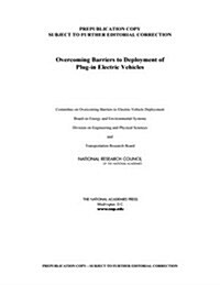 Overcoming Barriers to Deployment of Plug-in Electric Vehicles (Paperback)