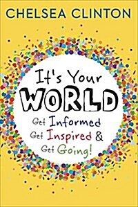 Its Your World: Get Informed, Get Inspired & Get Going! (Audio CD)