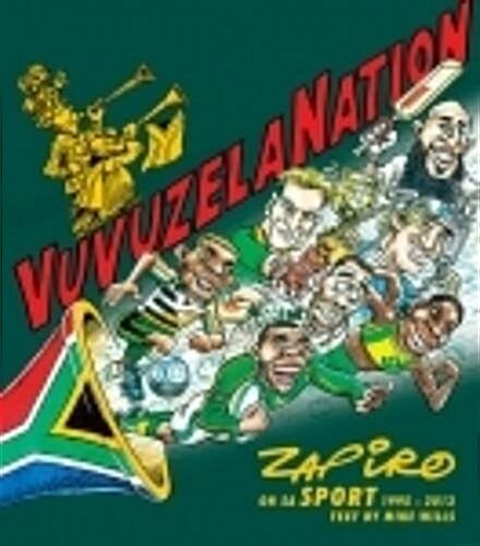 Vuvuzela Nation: Zapiro on Sa Sport, 1995-2013 (Paperback)