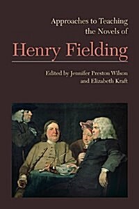 Approaches to Teaching the Novels of Henry Fielding (Hardcover)