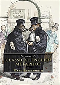 Farnsworths Classical English Metaphor (Hardcover)