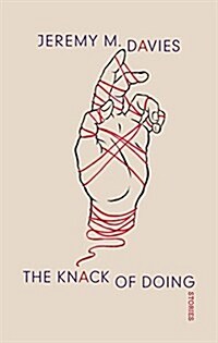 The Knack of Doing: Stories (Paperback)