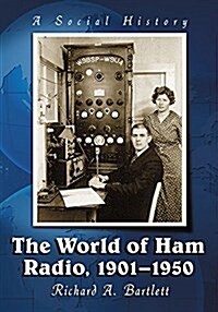 The World of Ham Radio, 1901-1950: A Social History (Paperback)