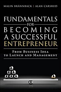 Fundamentals for Becoming a Successful Entrepreneur: From Business Idea to Launch and Management (Hardcover)