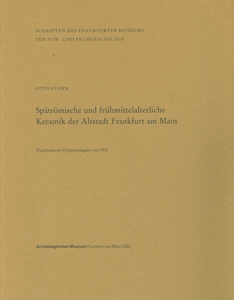 Spatromische Und Fruhmittelalterliche Keramik Der Altstadt Frankfurt Am Main (Hardcover)