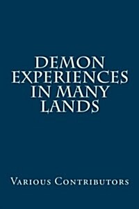 Demon Experiences in Many Lands (Paperback)