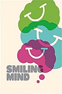 Smiling Mind: Mindfulness Made Easy (Hardcover)