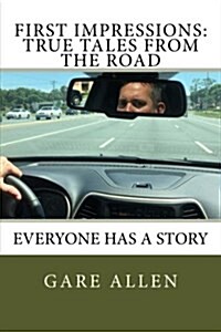 First Impressions: True Tales from the Road (Paperback)