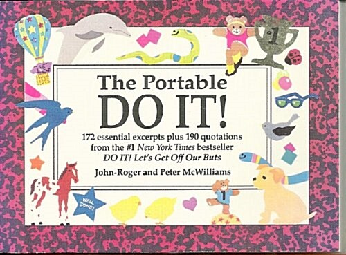 The Portable Do It!: 172 Essential Excerpts Plus 190 Quotations from the #1 New York Times Bestseller : Do It! Lets Get Off Out Buts (Paperback)