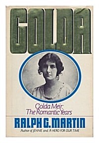 Golda - Golda Meir: The Romantic Years (Hardcover, First Edition)