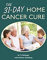 The 31-Day Home Cancer Cure (Plastic Comb, First Edition)