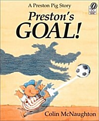 [중고] Preston‘s Goal!: A Preston Pig Story (Paperback, Reprint)