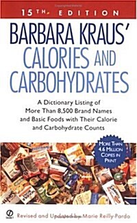 Barbara Kraus Calories and Carbohydrates: (15th Edition) (Mass Market Paperback, 15th)