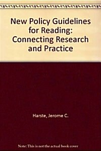 New Policy Guidelines for Reading: Connecting Research and Practice (Paperback)