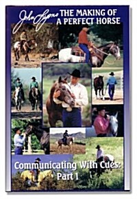 Communicating with Cues: The Riders Guide to Training and Problem Solving, Part I (Hardcover, First Edition)