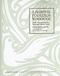 Spiritual Formation Workbook, A (Paperback, Revised)