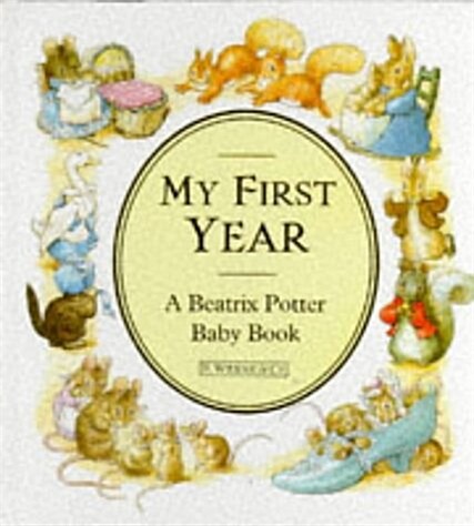 My First Year: A Beatrix Potter Baby Book (Peter Rabbit) (Hardcover)