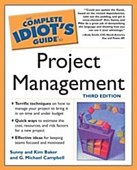 The Complete Idiots Guide to Project Management, 3E (Paperback, 3)