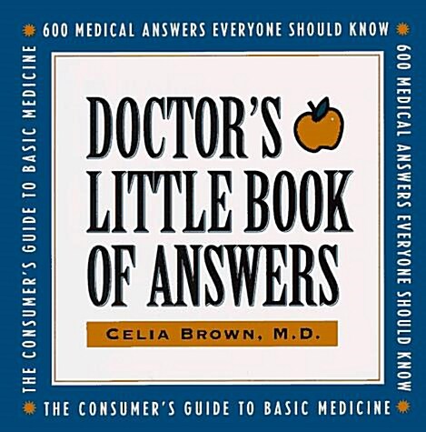 Doctors Little Book of Answers: 600 Medical Answers Everyone Should Know (Paperback)