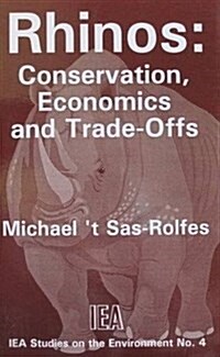 Rhinos : Conservation, Economics and Trade-offs (Paperback)