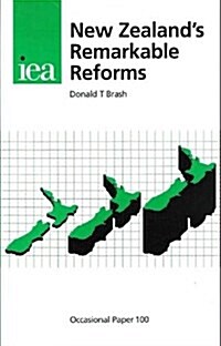 New Zealands Remarkable Reforms (Paperback)