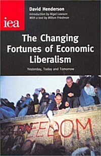 The Changing Fortunes of Economic Liberalism (Paperback)