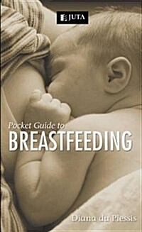 Pocket Guide to Breastfeeding (Paperback)